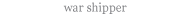 war shipper